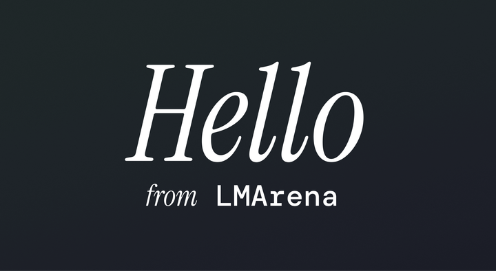 Hello from LMArena: The Community Platform for Exploring Frontier AI