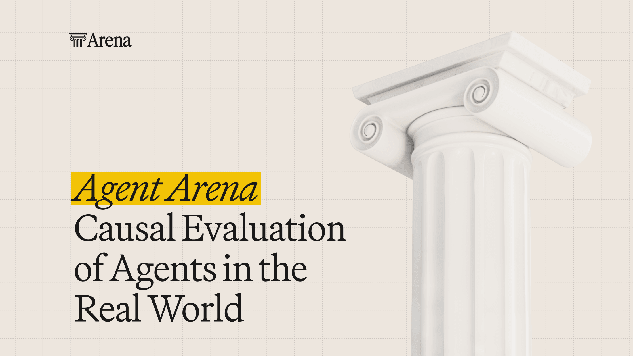 Agent Arena: Causal Evaluation of Agents in the Real World